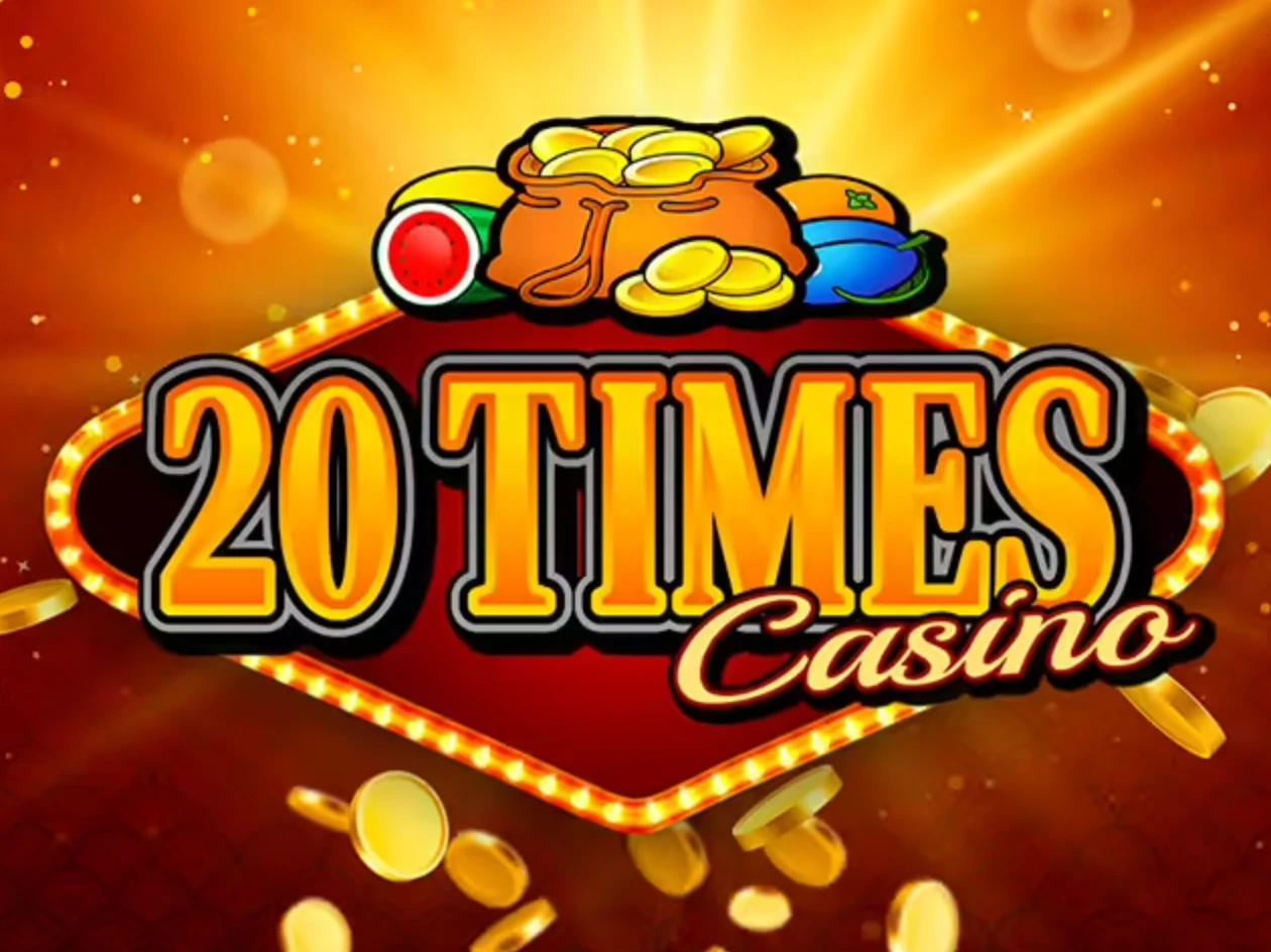 20 times casino